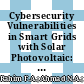 Cybersecurity Vulnerabilities in Smart Grids with Solar Photovoltaic: A Threat Modelling and Risk Assessment Approach
