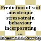 Prediction of soil anisotropic stress-strain behaviour incorporating shear strength using improvise normalised stress-strain method