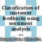 Classification of customer feedbacks using sentiment analysis towards mobile banking applications