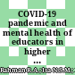 COVID-19 pandemic and mental health of educators in higher education institution: a systematic literature review