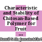 Characteristic and Stability of Chitosan-Based Polymer for Fruit Coating in the Presence of Ginger Essential Oil: Effect of Acetic Acid Concentration