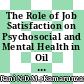 The Role of Job Satisfaction on Psychosocial and Mental Health in Oil & Gas Employees: A Systematic Review