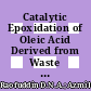 Catalytic Epoxidation of Oleic Acid Derived from Waste Cooking Oil by In Situ Peracids