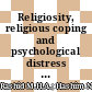 Religiosity, religious coping and psychological distress among muslim university students in Malaysia