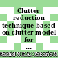 Clutter reduction technique based on clutter model for automatic target classification in forward scatter radar