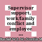 Supervisor support, work/family conflict and employee satisfaction among nurses in health care service