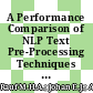 A Performance Comparison of NLP Text Pre-Processing Techniques for Analysing Personality Based on Myers Briggs Type Indicator (MBTI)