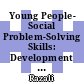 Young People- Social Problem-Solving Skills: Development and psychometric properties