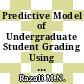 Predictive Model of Undergraduate Student Grading Using Machine Learning for Learning Analytics