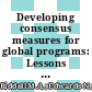 Developing consensus measures for global programs: Lessons from the Global Alliance for Chronic Diseases Hypertension research program