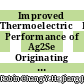 Improved Thermoelectric−Photovoltaic Performance of Ag2Se Originating from a Halogenation-Induced Wider Band Gap and Low Crystal Symmetry