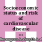 Socioeconomic status and risk of cardiovascular disease in 20 low-income, middle-income, and high-income countries: the Prospective Urban Rural Epidemiologic (PURE) study