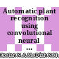 Automatic plant recognition using convolutional neural network on Malaysian medicinal herbs: the value of data augmentation