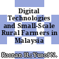 Digital Technologies and Small-Scale Rural Farmers in Malaysia