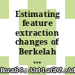 Estimating feature extraction changes of Berkelah Forest, Malaysia from multisensor remote sensing data using and object-based technique
