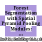 Forest Segmentation with Spatial Pyramid Pooling Modules: A Surveillance System Based on Satellite Images