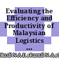 Evaluating the Efficiency and Productivity of Malaysian Logistics Companies Using Epsilon-Based Measure and Malmquist Index during the Covid-19 Pandemic