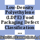 Low-Density Polyethylene (LDPE) Food Packaging Defect Classification using Local Binary Pattern (LBP)
