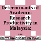 Determinants of Academic Research Productivity in Malaysia: An Integration of Theory of Planned Behaviour and Social Capital Theory