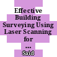 Effective Building Surveying Using Laser Scanning for Heritage Building Documentation