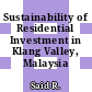 Sustainability of Residential Investment in Klang Valley, Malaysia