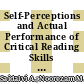 Self-Perceptions and Actual Performance of Critical Reading Skills Among Malaysian Engineering Students
