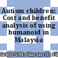 Autism children: Cost and benefit analysis of using humanoid in Malaysia