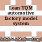 Lean TQM automotive factory model system