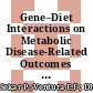 Gene–Diet Interactions on Metabolic Disease-Related Outcomes in Southeast Asian Populations: A Systematic Review