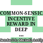 COMMON-SENSICAL INCENTIVE REWARD IN DEEP ACTOR-CRITIC REINFORCEMENT LEARNING FOR MOBILE ROBOT NAVIGATION