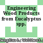 Engineering Wood Products from Eucalyptus spp.