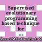 Supervised evolutionary programming based technique for multi-DG installation in distribution system