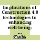 Implications of Construction 4.0 technologies to enhancing well-being: a fuzzy TOPSIS evaluation