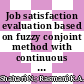 Job satisfaction evaluation based on fuzzy conjoint method with continuous fuzzy sets
