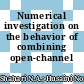 Numerical investigation on the behavior of combining open-channel flow