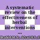 A systematic review on the effectiveness of herbal interventions for the treatment of male infertility