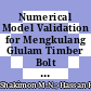 Numerical Model Validation for Mengkulang Glulam Timber Bolt Withdrawal Capacity