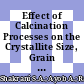 Effect of Calcination Processes on the Crystallite Size, Grain Size and Particle Size of Water-Washed Kaolin Particles