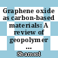 Graphene oxide as carbon-based materials: A review of geopolymer with addition of graphene oxide towards sustainable construction materials