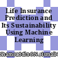Life Insurance Prediction and Its Sustainability Using Machine Learning Approach