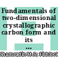 Fundamentals of two-dimensional crystallographic carbon form and its future directions: A review