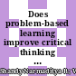 Does problem-based learning improve critical thinking skills?; [Apakah problem-based learning dapat meningkatkan kemampuan berpikir kritis?]