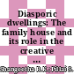 Diasporic dwellings: The family house and its role in the creative imaginary of selected Malaysian Indian writers
