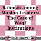 Rahmah among Muslim Leaders: The Case of Waqf Institutions