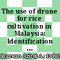 The use of drone for rice cultivation in Malaysia: Identification of factors influencing its farmers’ acceptance
