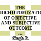 THE DICHOTOMIZATION OF OBJECTIVE AND SUBJECTIVE OUTCOME MEASURES OF ACADEMIC PERFORMANCE IN AN ONLINE LEARNING ENVIRONMENT