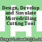 Design, Develop and Simulate Microdrilling Cutting Tool