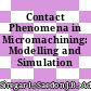 Contact Phenomena in Micromachining: Modelling and Simulation