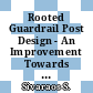 Rooted Guardrail Post Design - An Improvement Towards Reducing Run-Off-Road Catastrophic Accidents