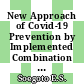 New Approach of Covid-19 Prevention by Implemented Combination of Decision Support System Algorithm
